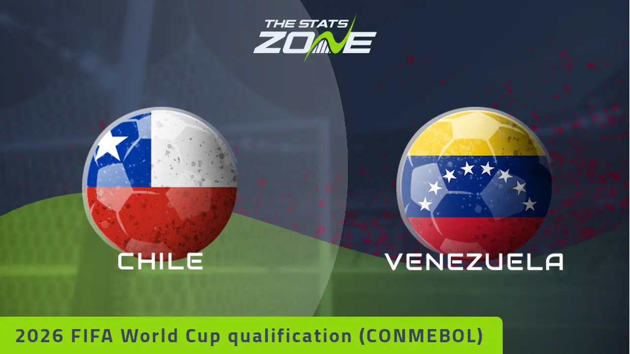 Chile vs Venezuela Preview: Team News & Prediction - The Stats Zone