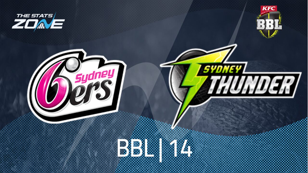 Sydney Sixers vs Sydney Thunder Preview & Prediction | BBL|14 | League Stage