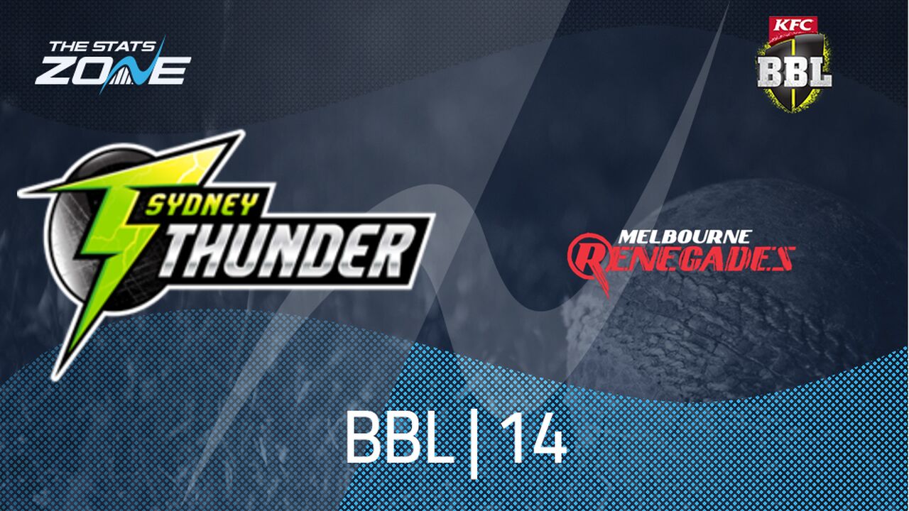 Sydney Thunder vs Melbourne Renegades Preview & Prediction | BBL|14 | League Stage