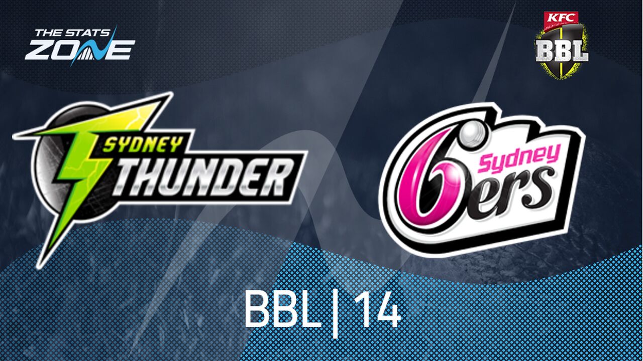 Sydney Thunder vs Sydney Sixers Preview & Prediction | BBL|14 | League Stage