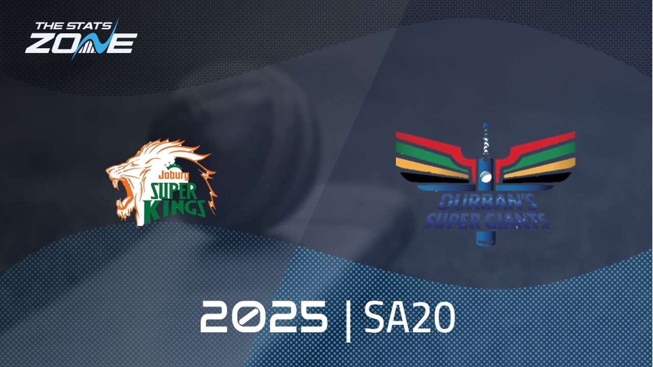 Joburg Super Kings vs Durban’s Super Giants Preview & Prediction | 2025 SA20 | League Stage