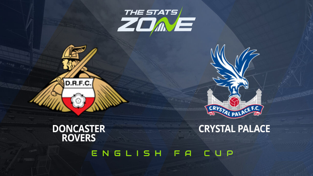 Doncaster vs Crystal Palace Preview: Team News & Prediction | 2024-25 English FA Cup | Fourth Round