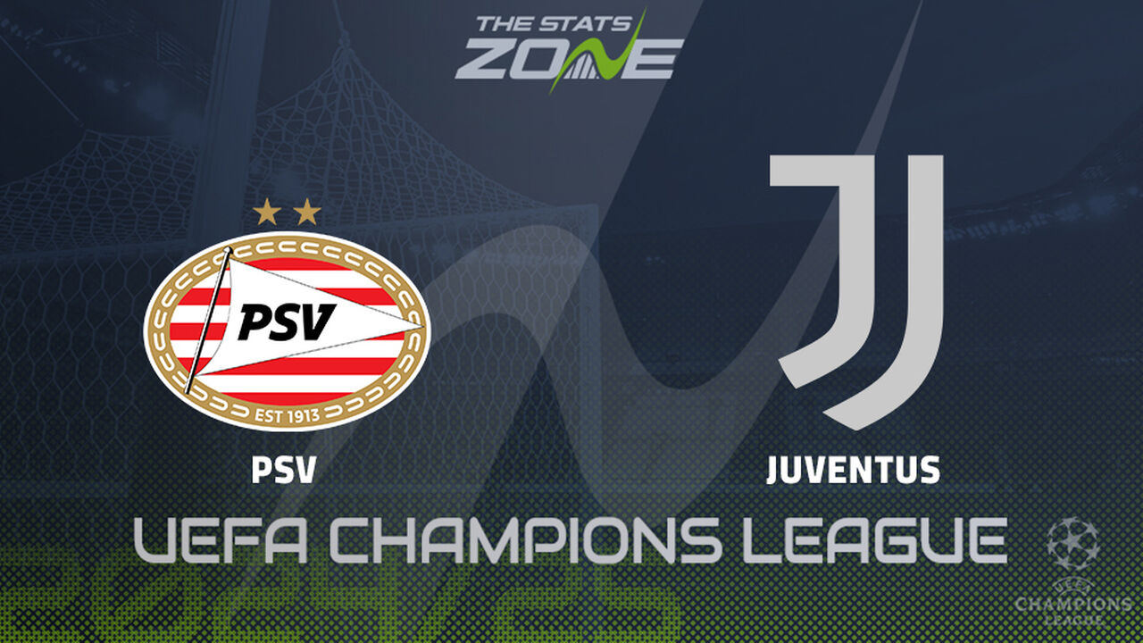 PSV vs Juventus Preview: Team News & Prediction