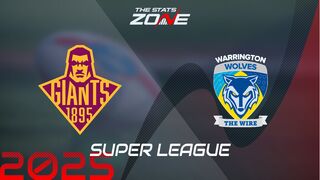 Huddersfield Giants vs Warrington Wolves Preview & Prediction | 2025 Super League | Regular Season