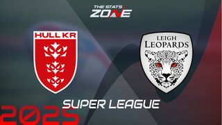 Hull KR vs Leigh Leopards Preview & Prediction | 2025 Super League | Regular Season