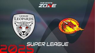 Leigh Leopards vs Catalans Dragons Preview & Prediction | 2025 Super League | Regular Season