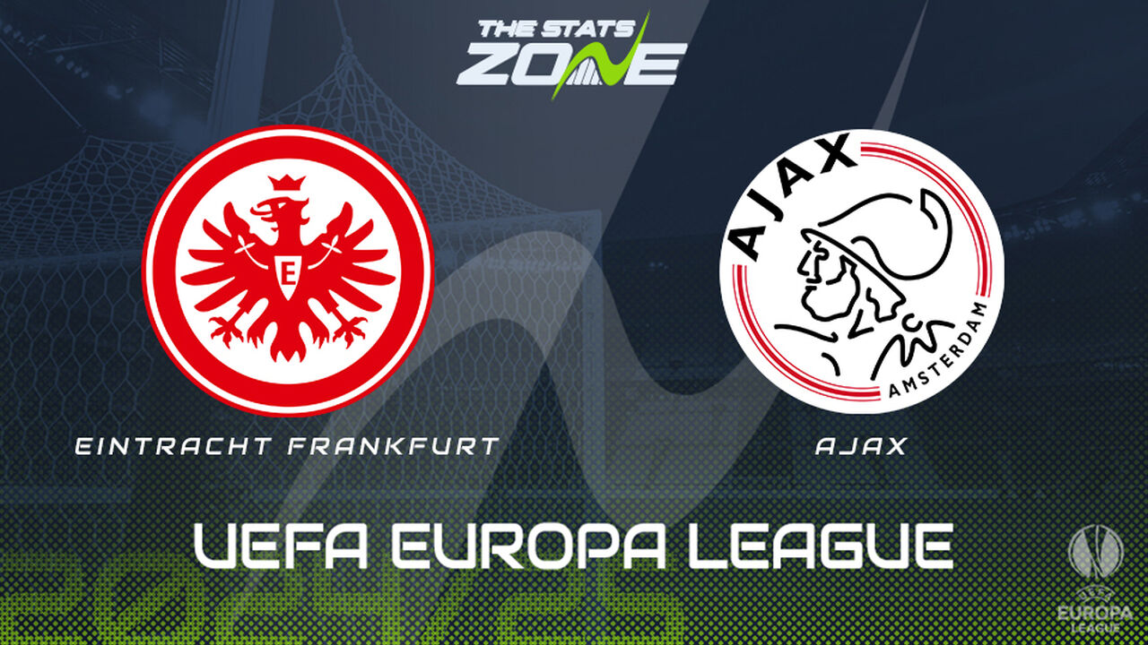 Eintracht Frankfurt vs Ajax Preview: Team News & Prediction