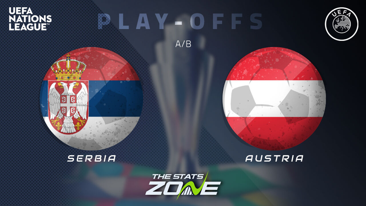 Serbia vs Austria Preview & Prediction | 2024-25 UEFA Nations League | Promotion/Relegation Playoff