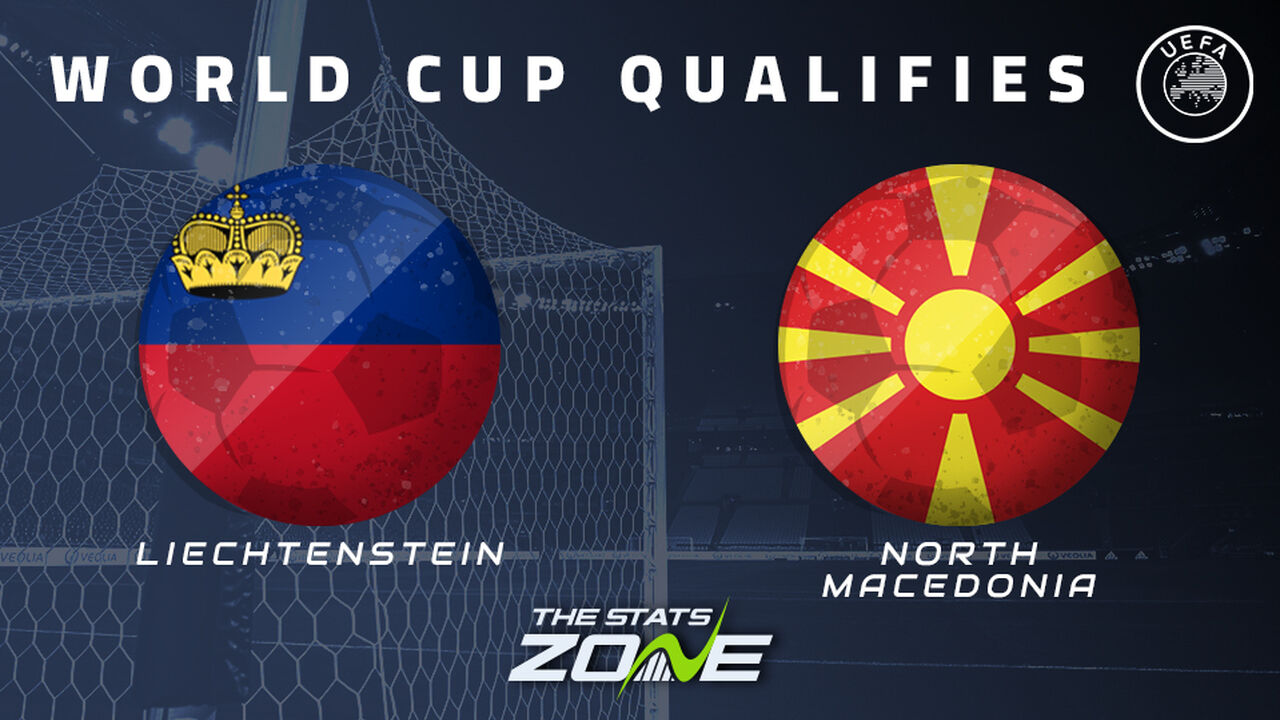 Liechtenstein vs North Macedonia Preview & Prediction | 2026 FIFA World Cup Qualifying (UEFA)