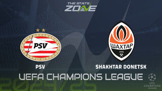 PSV vs Shakhtar Donetsk Preview: Team News & Prediction