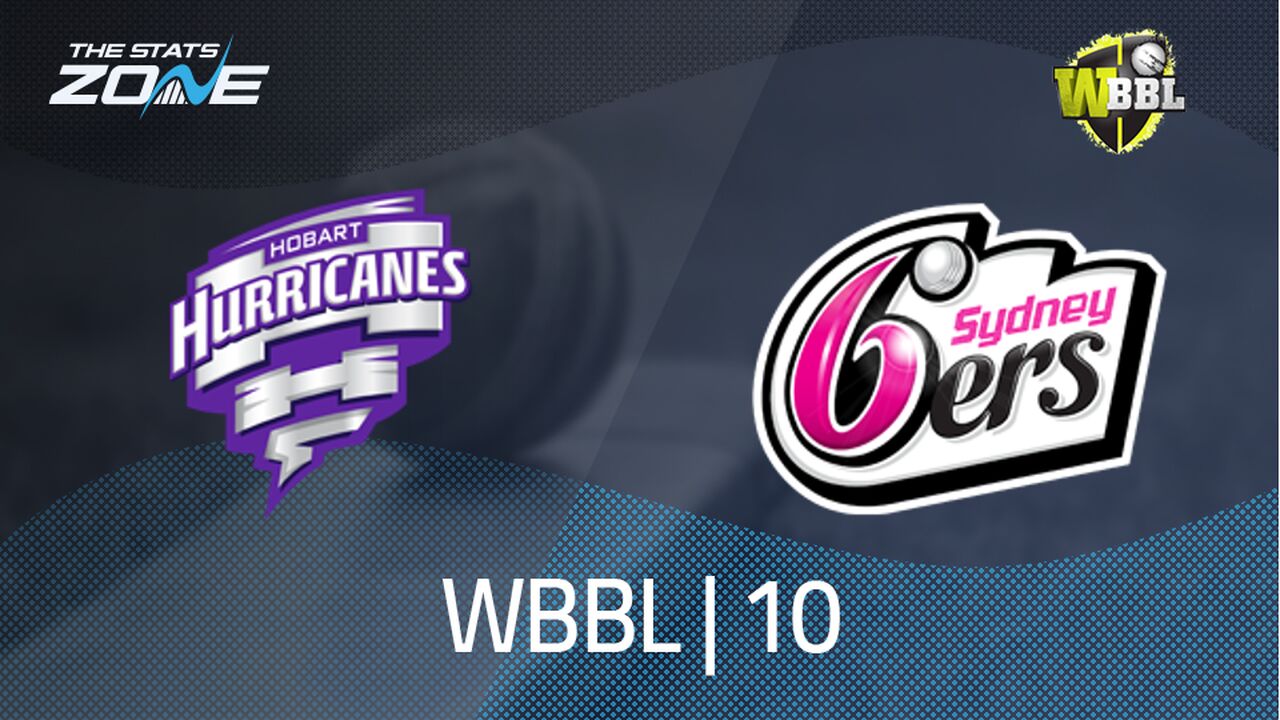 Hobart Hurricanes vs Sydney Sixers Preview & Prediction | WBBL|10 | League Stage