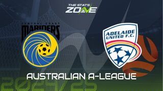 Central Coast Mariners vs Adelaide United Preview: Team News & Prediction