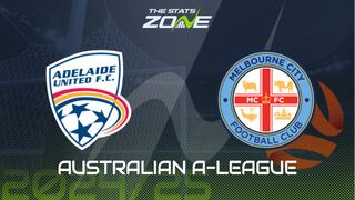 Adelaide United vs Melbourne City Preview: Team News & Prediction