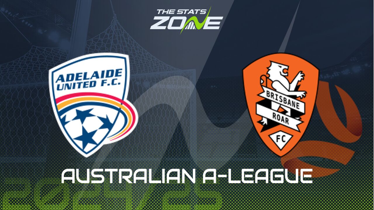 Adelaide United vs Brisbane Roar Preview: Team News & Prediction