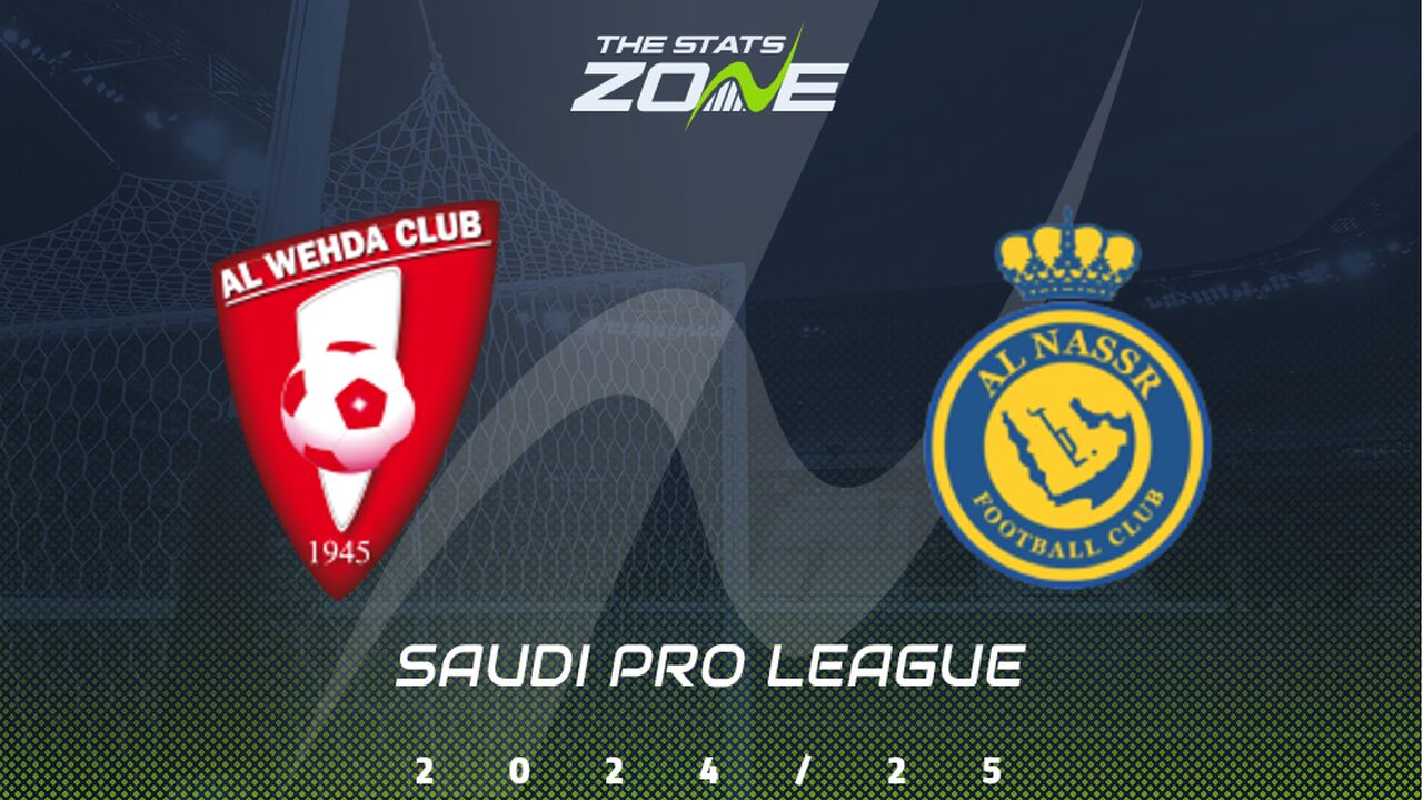 Al Wehda vs Al Nassr Preview: Team News & Prediction