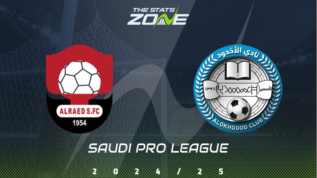 Al Raed vs Al Okhdood Preview: Team News & Prediction