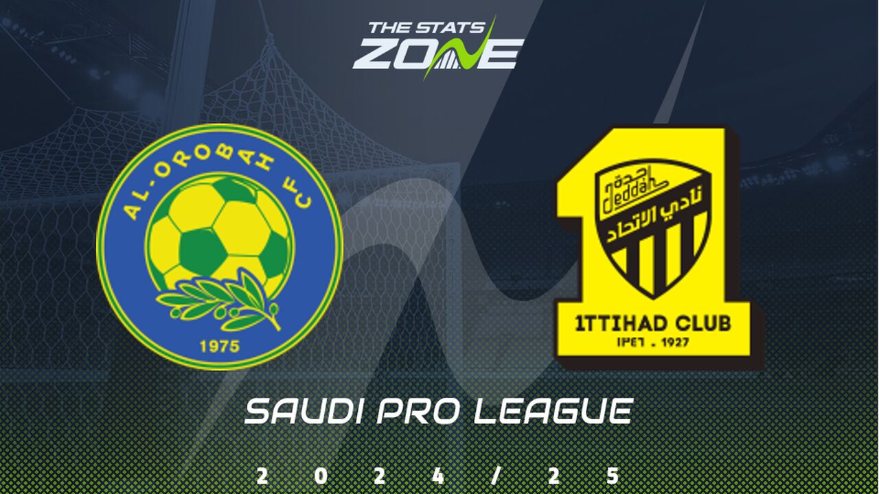 Al Orubah vs Al Ittihad Preview & Prediction | 2024-25 Saudi Pro League