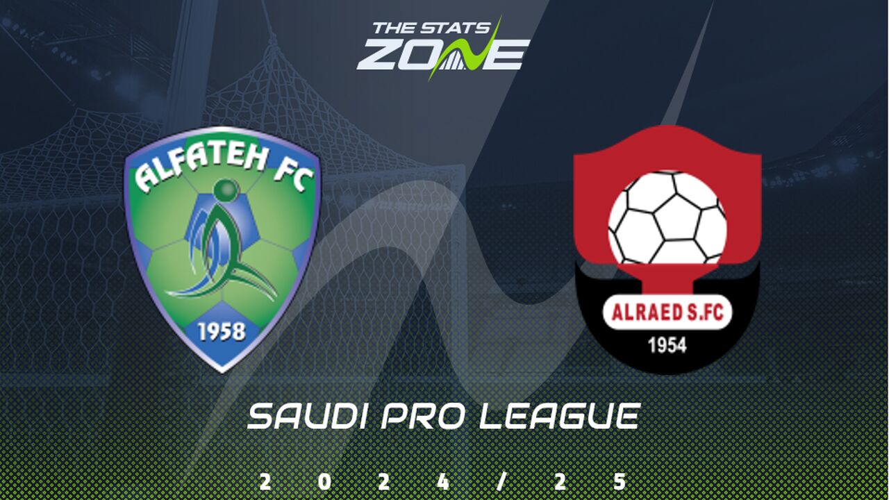 Al Fateh vs Al Raed Preview: Team News & Prediction