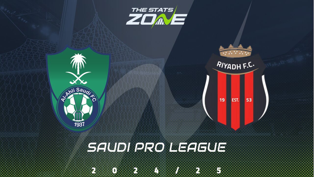 Al Ahli vs Al Riyadh Preview: Team News & Prediction