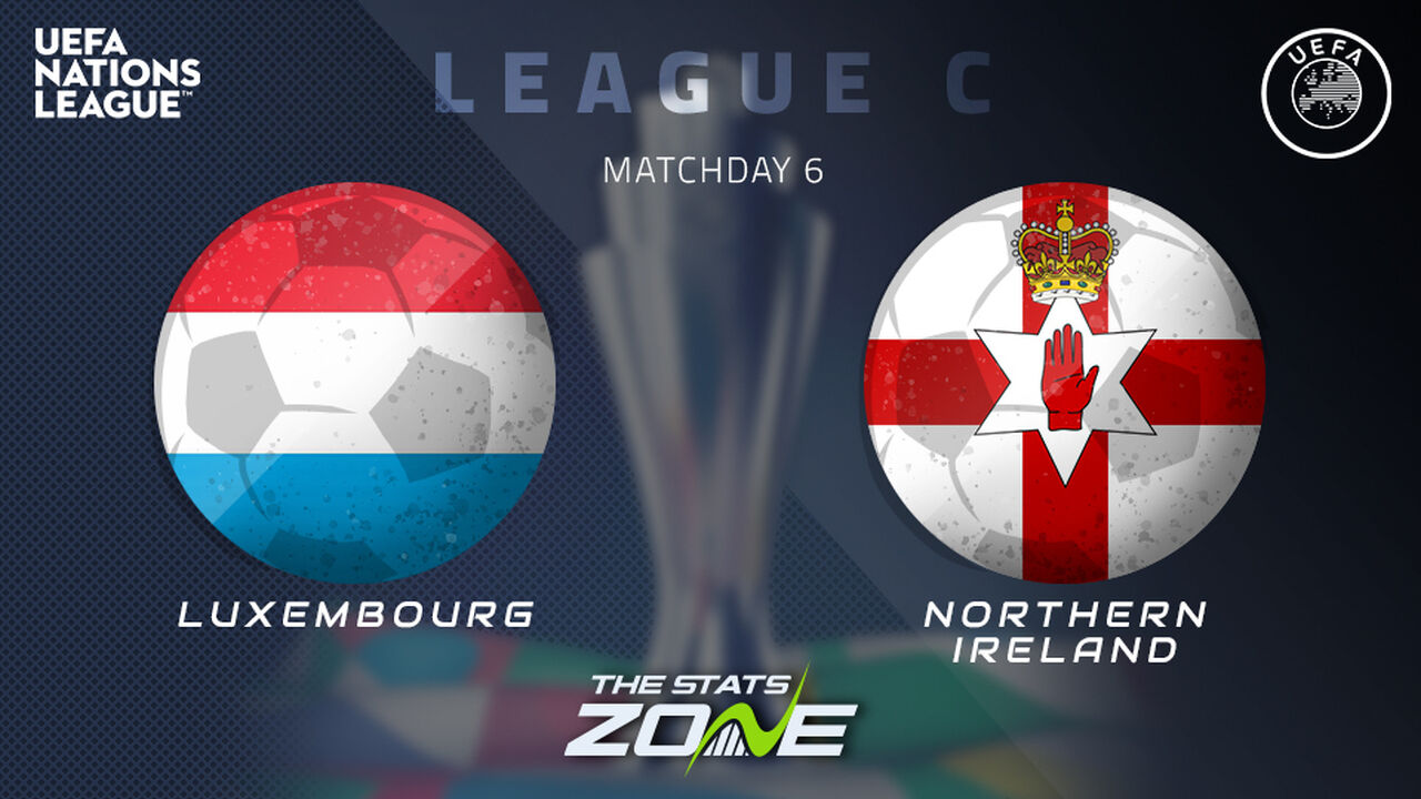 Luxembourg vs Northern Ireland Preview: Team News & Prediction