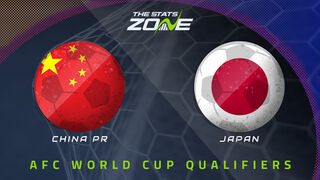 China PR vs Japan Preview: Team News & Prediction