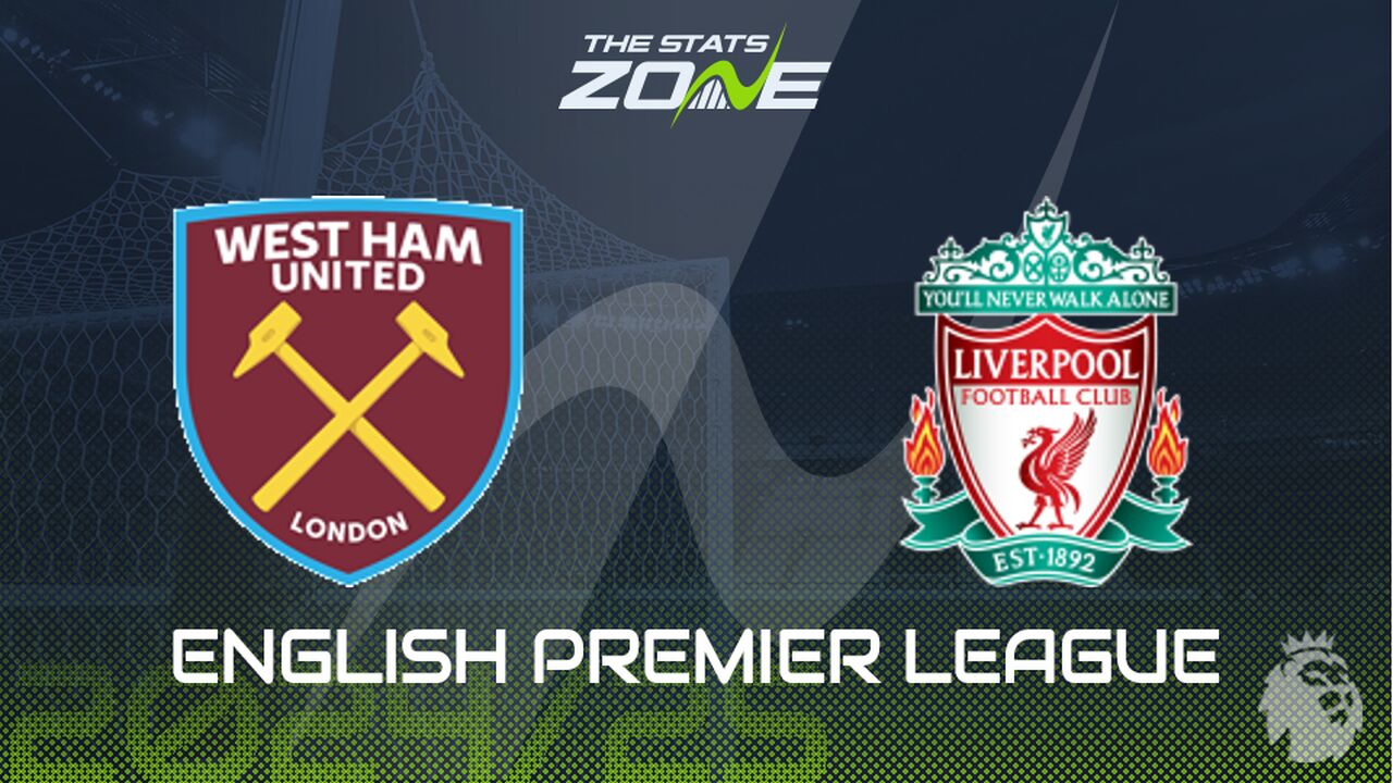 West Ham vs Liverpool Preview: Team News & Prediction