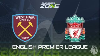 West Ham vs Liverpool Preview: Team News & Prediction