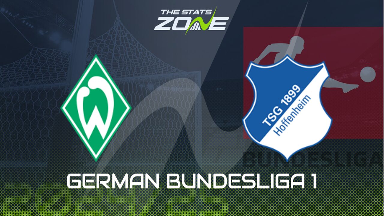 Werder Bremen vs Hoffenheim Preview: Team News & Prediction