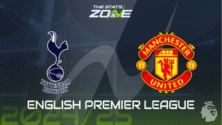 Tottenham vs Man Utd Preview: Team News & Prediction