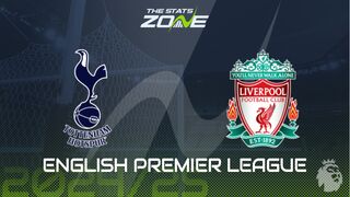 Tottenham vs Liverpool Preview: Team News & Prediction