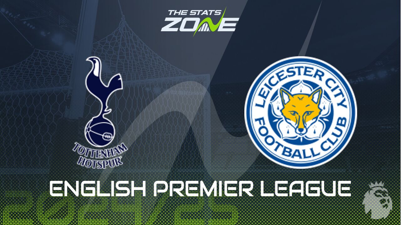 Tottenham vs Leicester Preview: Team News & Prediction