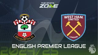 Southampton vs West Ham Preview: Team News & Prediction