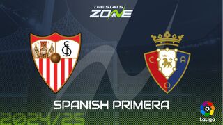 Sevilla vs Osasuna Preview: Team News & Prediction