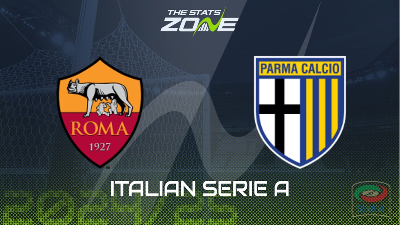 Roma vs Parma Preview: Team News & Prediction