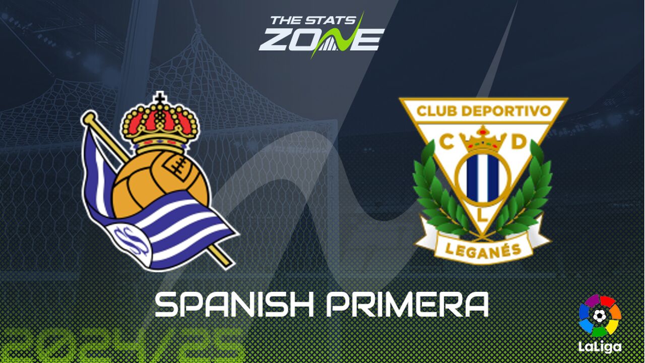 Real Sociedad vs Leganes Preview: Team News & Prediction