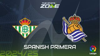 Real Betis vs Real Sociedad Preview: Team News & Prediction