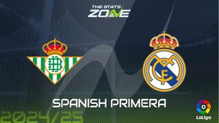 Real Betis vs Real Madrid Preview: Team News & Prediction