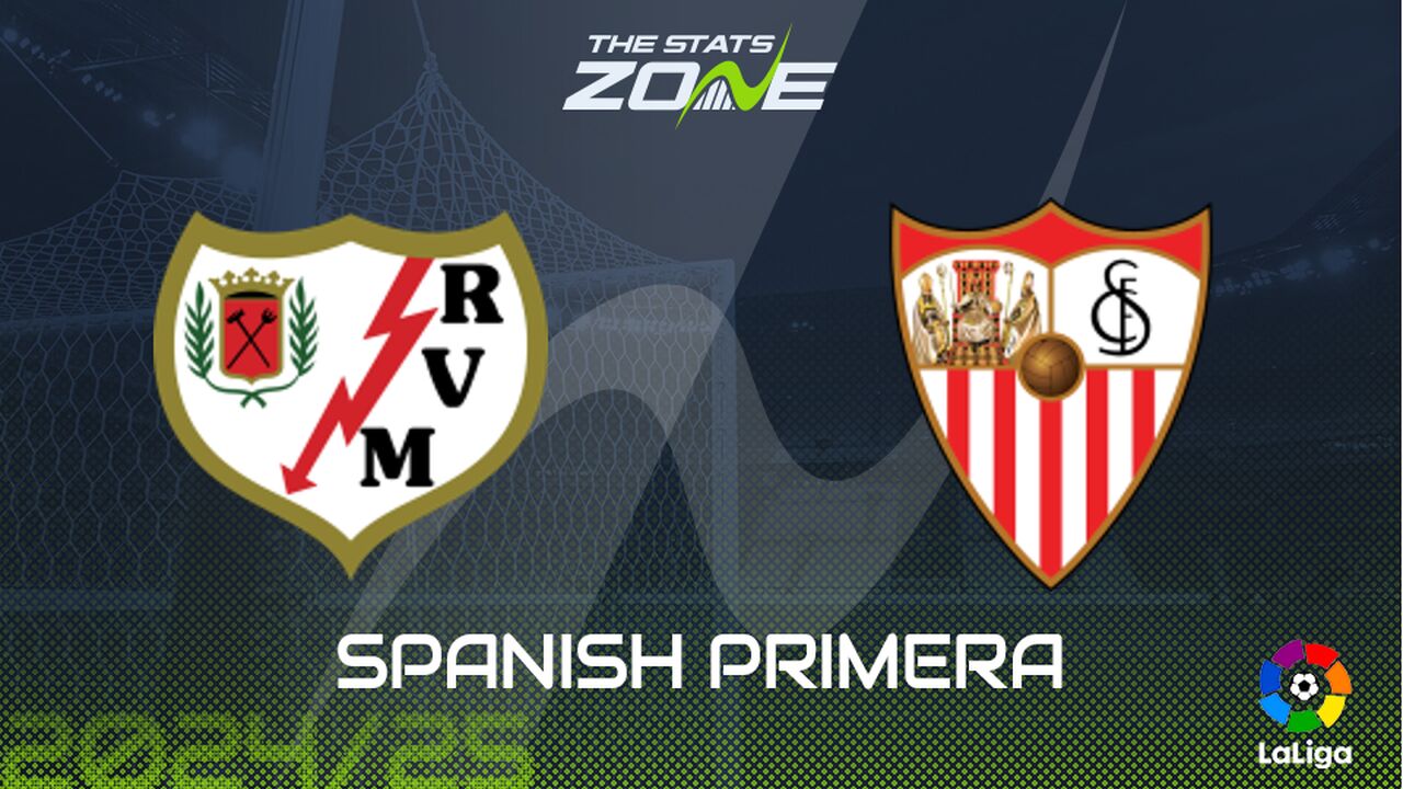 Rayo Vallecano vs Sevilla Preview: Team News & Prediction