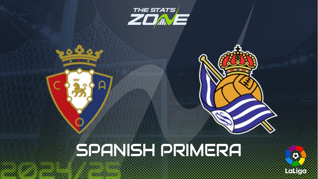 Osasuna vs Real Sociedad Preview: Team News & Prediction