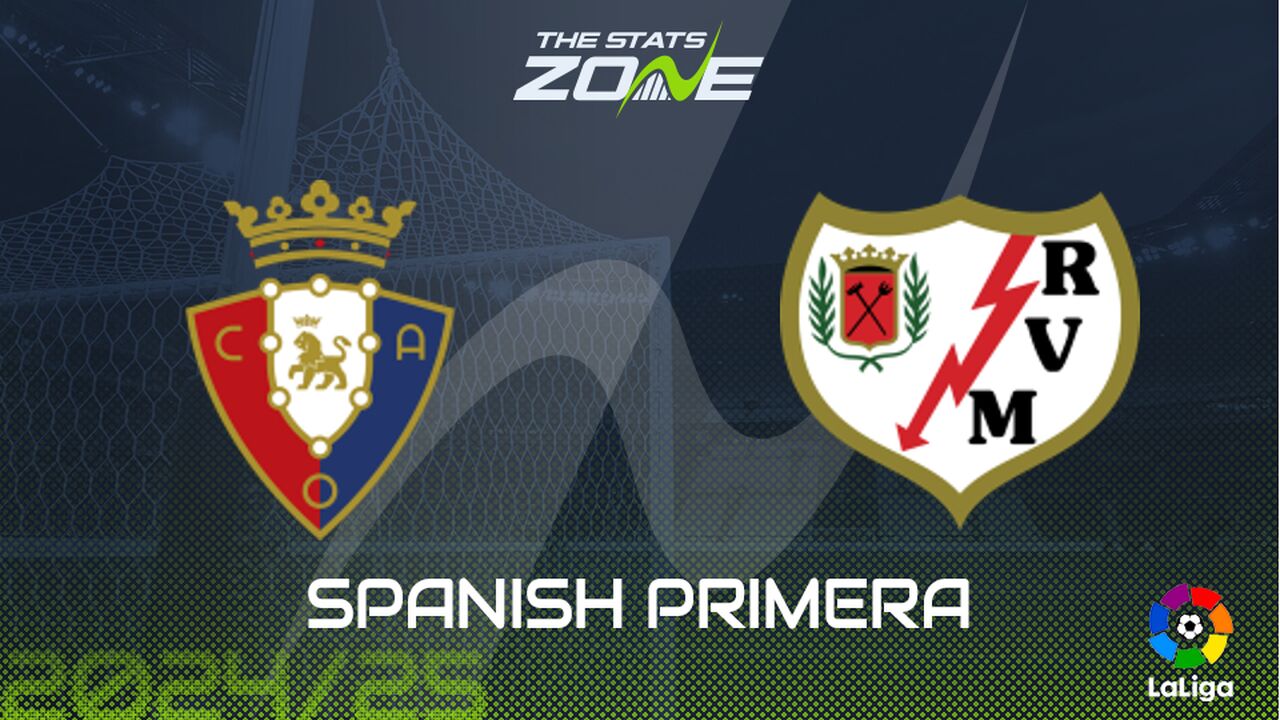 Osasuna vs Rayo Vallecano Preview: Team News & Prediction