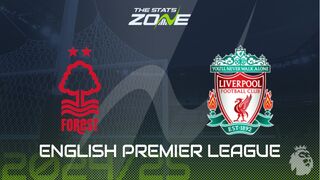 Nottingham Forest vs Liverpool Preview: Team News & Prediction