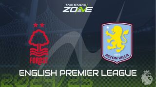 Nottingham Forest vs Aston Villa Preview: Team News & Prediction