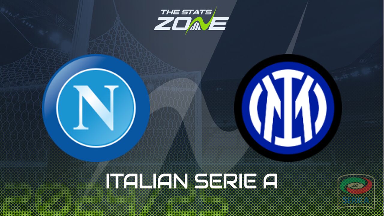 Napoli vs Inter Milan Preview: Team News & Prediction