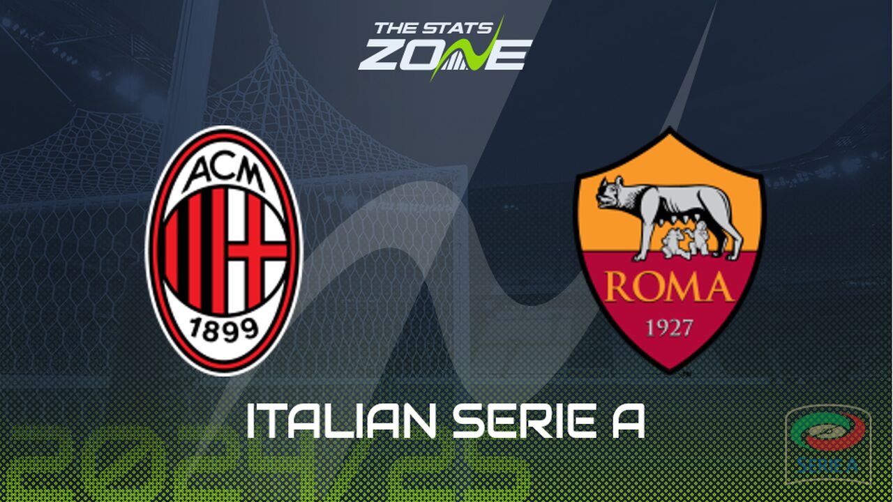 AC Milan vs Roma Preview: Team News & Prediction