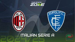 AC Milan vs Empoli Preview: Team News & Prediction