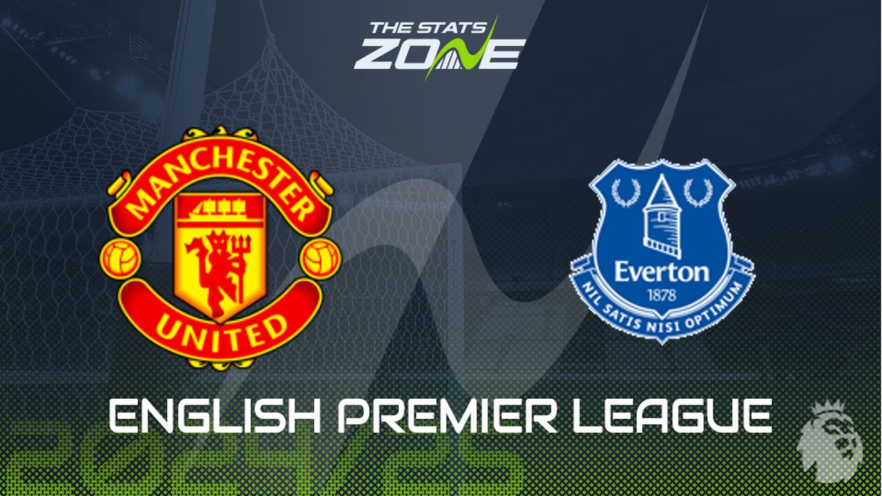 Man Utd vs Everton Preview: Team News & Prediction