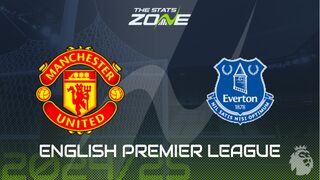 Man Utd vs Everton Preview: Team News & Prediction