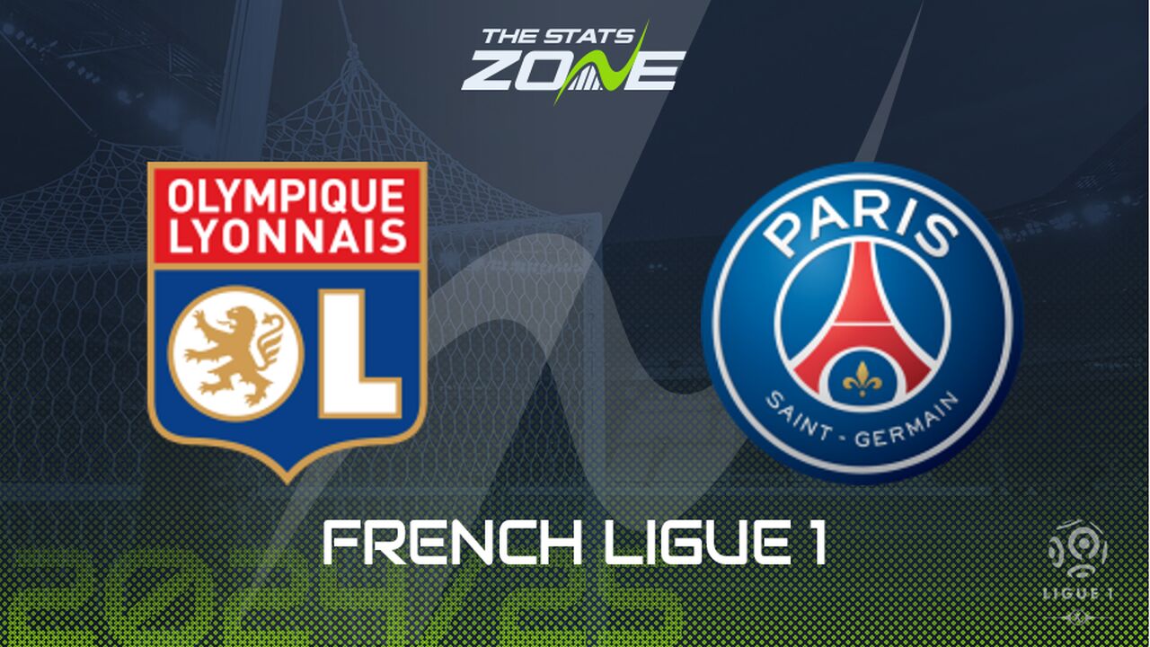 Lyon vs PSG Preview: Team News & Prediction