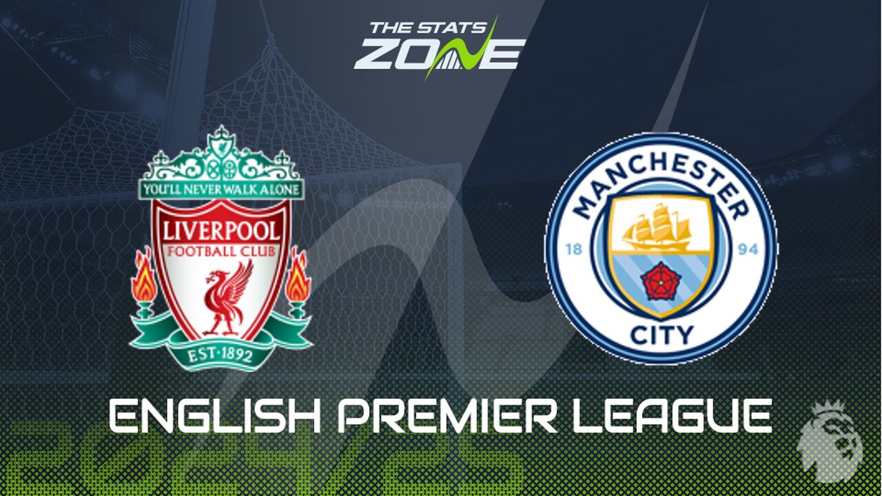 Liverpool vs Man City Preview: Team News & Prediction