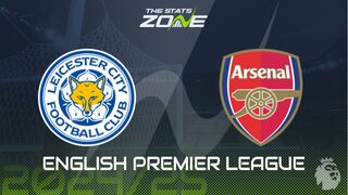 Leicester vs Arsenal Preview: Team News & Prediction